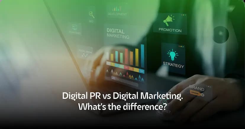 Digital PR vs Digital Marketing: What’s the Difference?